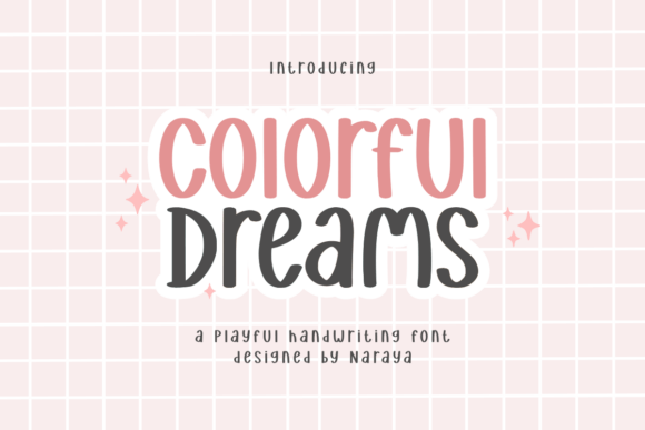 Colorful Dreams: A Playful Typeface for Vibrant Projects